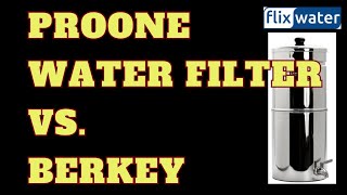 ProOne Water Filter vs Berkey  Ultimate Comparison  Flixwater [upl. by Jacintha]