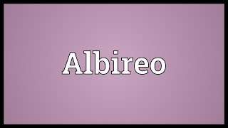 Albireo Meaning [upl. by Ayhtnic578]