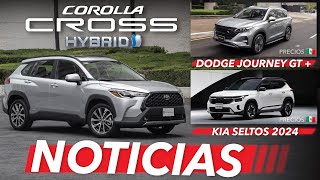 Precio de Toyota Corolla Cross HEV 🚙🔋 en MX  Dodge Journey GT Plus y más  Noticias [upl. by Jeanine722]