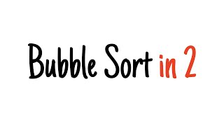 Bubble sort in 2 minutes [upl. by Novit559]