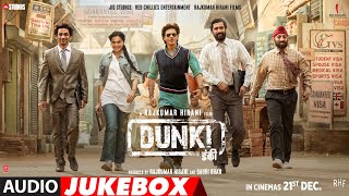 Dunki  Audio Jukebox  Full Album  Shah Rukh Khan  Rajkumar Hirani  Pritam  Taapsee Pannu [upl. by Guglielma517]