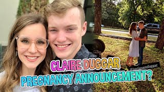 DUGGAR PREGNANT Claire Duggar Is This Clearly A Pregnancy Announcement [upl. by Colombi]