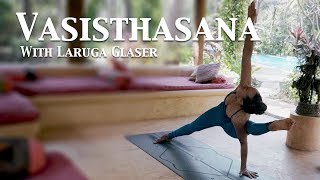 How to do Vasisthasana  Third Series  Ashtanga Yoga  Laruga Glaser [upl. by Krystalle679]