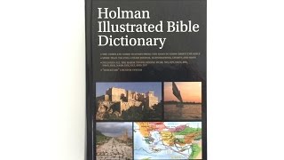 Holman Illustrated Bible Dictionary Review [upl. by Nnyloj]