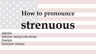 How to pronounce strenuous  meaning [upl. by Nivre]