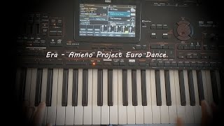 ERA  Ameno  Euro amp Dance 2023 [upl. by Nosrej179]