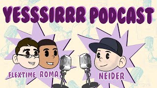 🎙YESSSIRRR PODCAST x FLEXTIME ROMA Y DJ NEIDER Tiraderas del genero urbano [upl. by Giraud]