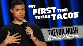 quotMy First Time Trying Tacosquot  TREVOR NOAH watch Son Of Patricia on Netflix [upl. by Nappie]