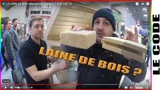 🔵 LA LAINE DE BOIS cest quoi en Isolation  LECODE 10 [upl. by Milli]