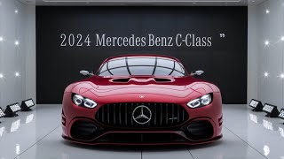 quotThe AllNew 2024 Mercedes Benz CClass Luxury Redefinedquot [upl. by Aisatsana]