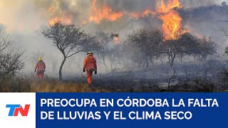 CÓRDOBA I Tras una semana de incendios forestales preocupa el clima seco y una crisis hídrica [upl. by Jaenicke188]