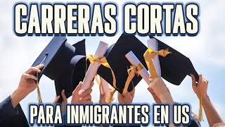 Las MEJORES CARRERAS CORTAS para Inmigrantes en Estados Unidos [upl. by Fruma]