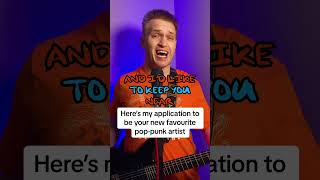 Here’s my application to be your new favourite poppunk artist [upl. by Eenahc]