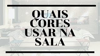 🎨 QUAIS CORES USAR NA SALA  ARQUITETURA E DECORAÇÃO [upl. by Mettah]