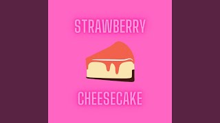 Strawberry Cheesecake [upl. by Lindsey106]