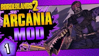 Borderlands 2  Arcania Mod Axton  Day 1 [upl. by Otes]