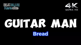 Guitar Man  Bread karaoke version [upl. by Panthia856]