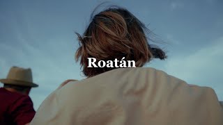 Roatán [upl. by Ahsikit]