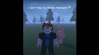 I need a new therapist 💀 shorts roblox [upl. by Onahpets115]