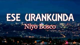 Niyo Bosco  Ese urankunda Official Lyric2022 🥰 [upl. by Sissy220]