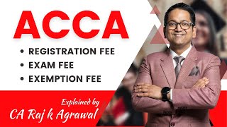 ACCA Fee Structure  Total Cost of doing ACCA in India  ACCA Exam Fee Registration amp Exemption Fee [upl. by Masuh212]