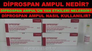 Diprospan Ampul Nedir Diprospan Ampulün Yan Etkileri Nelerdir Diprospan Ampul Nasıl Kullanılır [upl. by Einavoj]