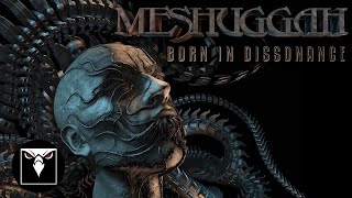 MESHUGGAH  Born In Dissonance Official Lyric Video [upl. by Asenav]