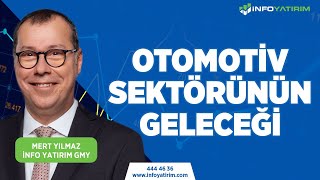 Otomotiv Sektörünün Geleceği  Mert Yılmaz  quot17 Ocak 2024 Tarihli Yayındanquot  İnfo Yatırım [upl. by Philo]