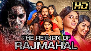 द रिटर्न ऑफ़ राजमहल HD Blockbuster Horror Movie in Hindi Dubbed lGautham KarthikYaashika Aannand [upl. by Daegal]