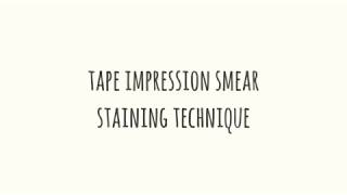 Tape impression cytology staining procedure  Diff quick stain [upl. by Hibbert]