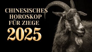 Ziege  2025 Chinesisches Horoskop Das Jahr der grünen Schlange [upl. by Atinihs]