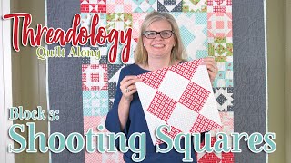 2019 Threadology Quilt Along  Block 3 Shooting Squares  Fat Quarter Shop [upl. by Huei]