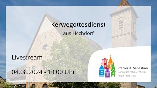 Kerwegottesdienst aus Hochdorf am Sonntag dem 04082024 [upl. by Katherina]