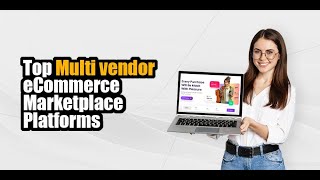 Top 5 multi vendor marketplace platforms to create your eCommerce marketplace [upl. by Wynn]