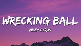 Miley Cyrus  Wrecking Ball Lyrics [upl. by Lipman701]