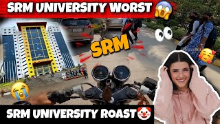 SRM UNIVERSITY VLOG 🥰 WORTH AH⁉️  SRM ROAST🤡  SHAKTHI Tamil [upl. by Dulci]