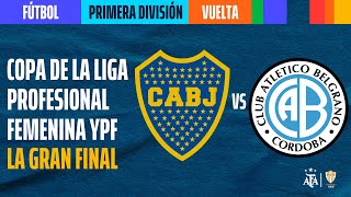 Boca Juniors vs Belgrano de Córdoba  LA FINAL  Vuelta  Copa de la Liga Profesional Femenina YPF [upl. by Atiluap677]