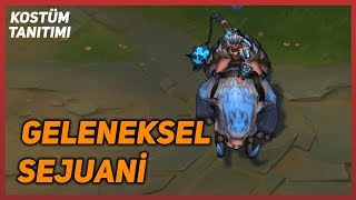 Geleneksel Sejuani Kostüm Tanıtımı League of Legends [upl. by Aneerak]