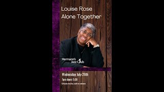 Louise Rose Alone Together [upl. by Jt]