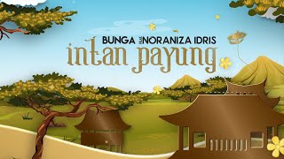 Bunga  Intan Payung feat Noraniza Idris Official Lyric Video [upl. by Memory]