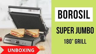 Borosil Super Jumbo 180° Grill Sandwich Maker Unboxing amp Review  Sandwich Grill  Electric Griller [upl. by Yaakov]