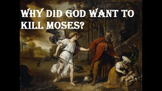 Why did God want to kill Moses [upl. by Selina360]