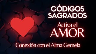 CÓDIGOS SAGRADOS❤️ACTIVA y ATRAE el AMOR Universal❤️ALMA GEMELA❤️Tú Alma Afín 5711155071540035133 [upl. by Gnil]