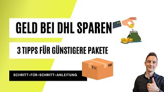 Geld bei DHL Versandkosten sparen 📦 3 wertvolle Tricks günstiger Pakete zu verschicken 💸 Tutorial [upl. by Laundes]