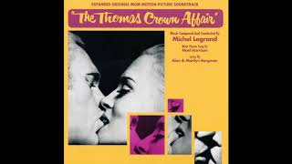 The Thomas Crown Affair  Soundtrack Suite Michel Legrand [upl. by Duile794]