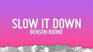 Benson Boone  Slow It Down Lyrics [upl. by Suicul]