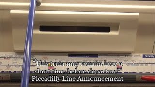 quotThis train may remain here a short time before departurequot Piccadilly Line Announcement [upl. by Yrneh]