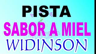 WIDINSON  SABOR A MIEL  PISTA  KARAOKE [upl. by Eedyah]