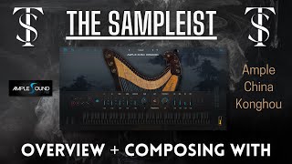 The Sampleist  Ample China Konghou by Ample Sound  Overview  Composing  SALE [upl. by Trella]