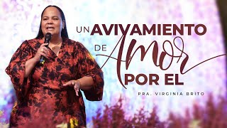 Un avivamiento de amor por El  Pastora Virginia Brito [upl. by Olsson]